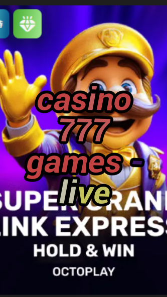 casino 777 games - live-casinodesanbernardo.w4cy2mdjlx2bf.com